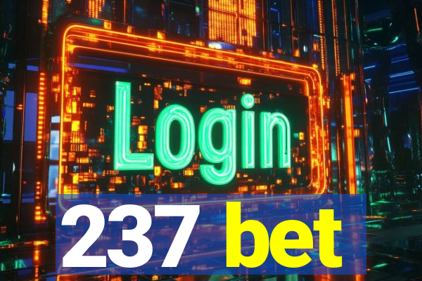 237 bet